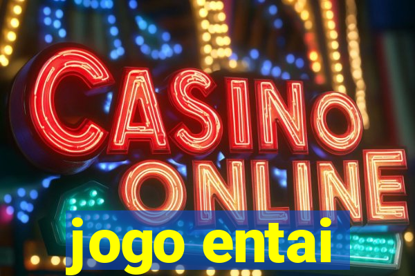 jogo entai
